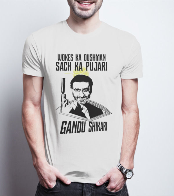 Wokes Ka Dushman Sach Ka Pujari Gandu Shikari Gun T-Shirt