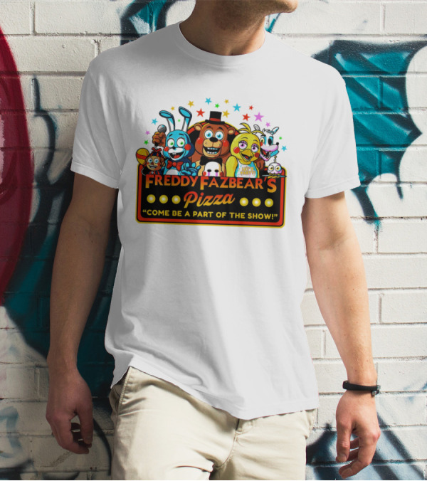 Freddy Fazbear's Pizza Come Be A Part Of The Show Fantasy And Fun Characters T-Shirt