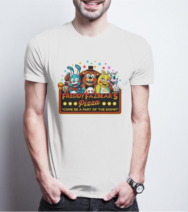 Freddy Fazbear's Pizza Come Be A Part Of The Show Fantasy And Fun Characters T-Shirt