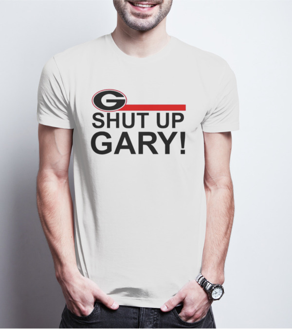 Georgia Bulldogs Shut Up Gary T-Shirt