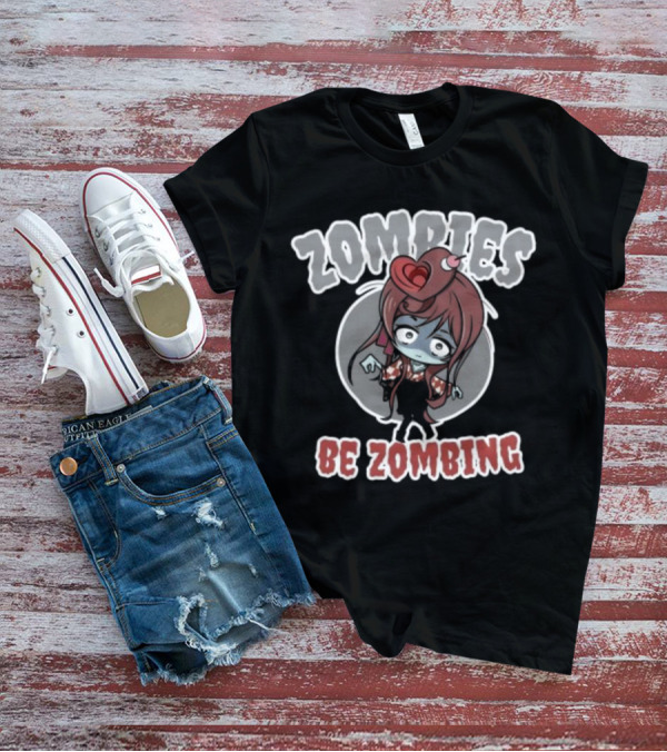 Zombies Be Zombing Cute Halloween Zombie Girl T-Shirt