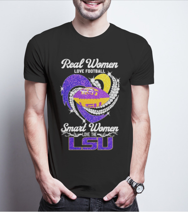 Real Women Love Football Smart Women Love The LSU Tigers Football Sparkle T-Shirt