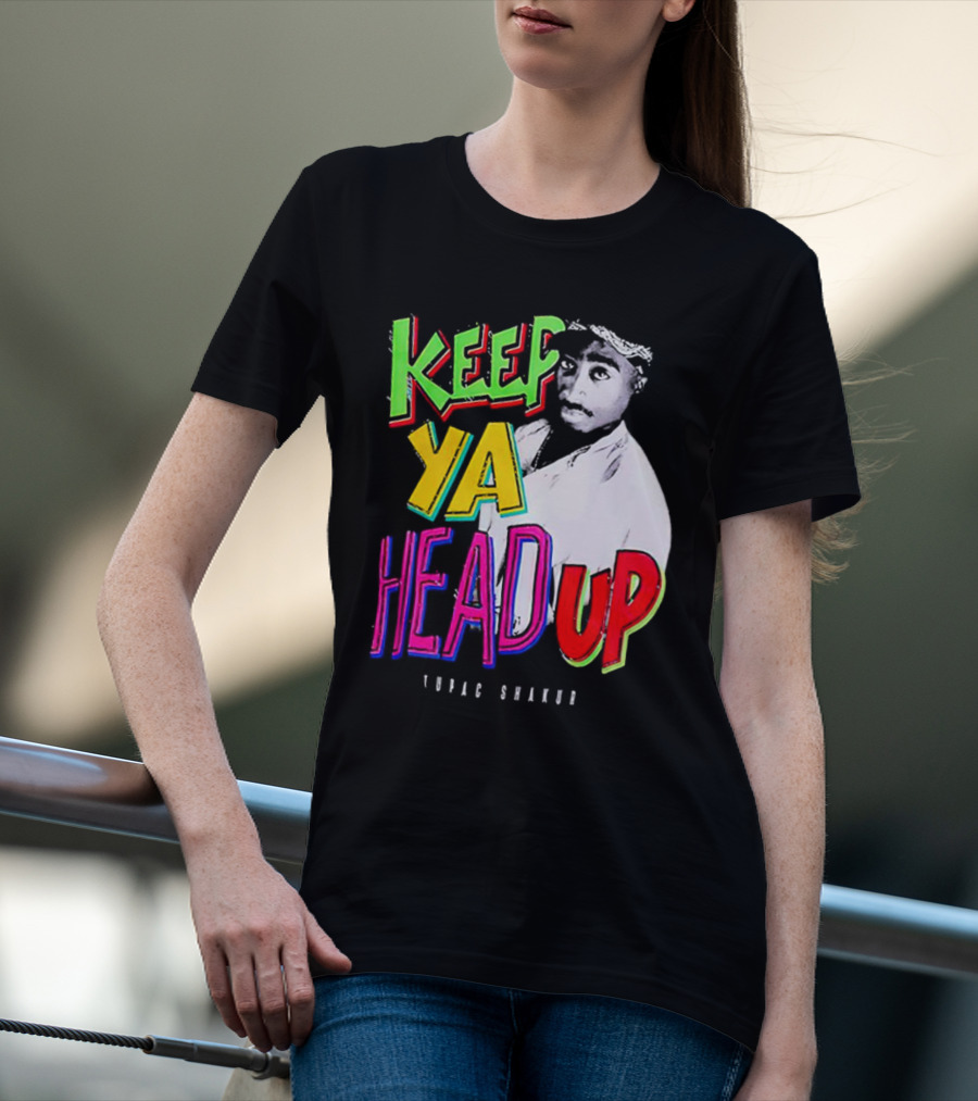 Keep Ya Head Up Tupac Shakur Vibrant T-Shirt