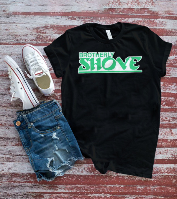 Brotherly Shove Philadelphia Eagles T-Shirt