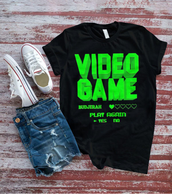 VIDEO GAME BUDJERAH PLAY AGAIN YES NO T-Shirt