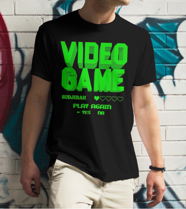 VIDEO GAME BUDJERAH PLAY AGAIN YES NO T-Shirt