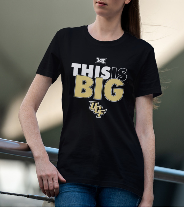 UCF Knights Big XII Conference This Is Big T-Shirt