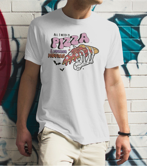 All I Need Is Pizza And Horror Movies Skeleton Hand Bats T-Shirt