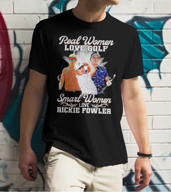 Real Women Love Golf Smart Women Love Rickie Fowler T-Shirt