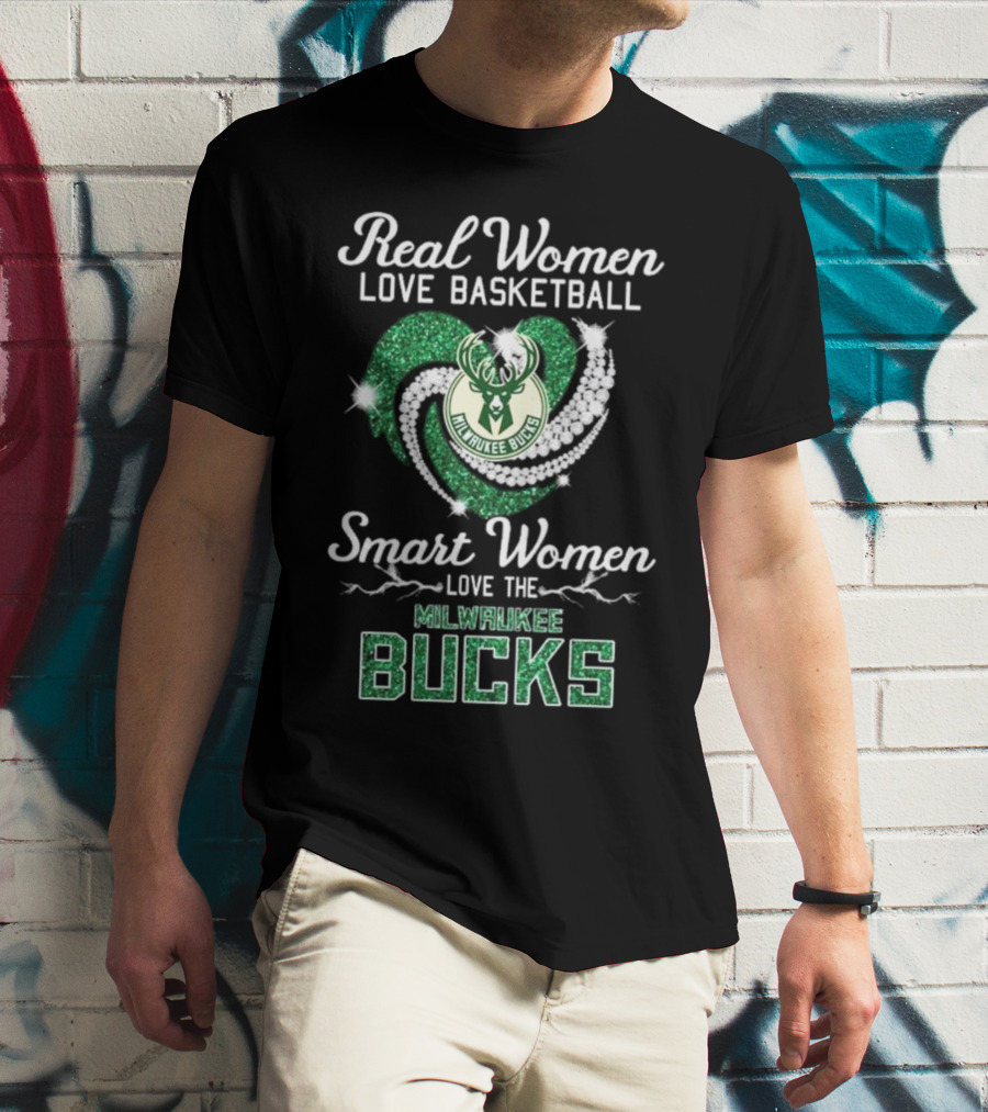 Real Women Love Basketball Smart Women Love The Milwaukee Bucks Sparkling T-Shirt