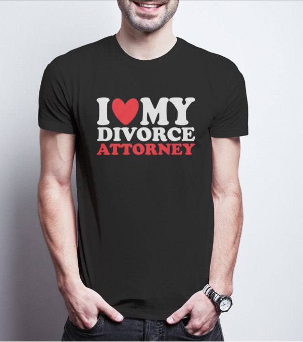 I Heart My Divorce Attorney T-Shirt