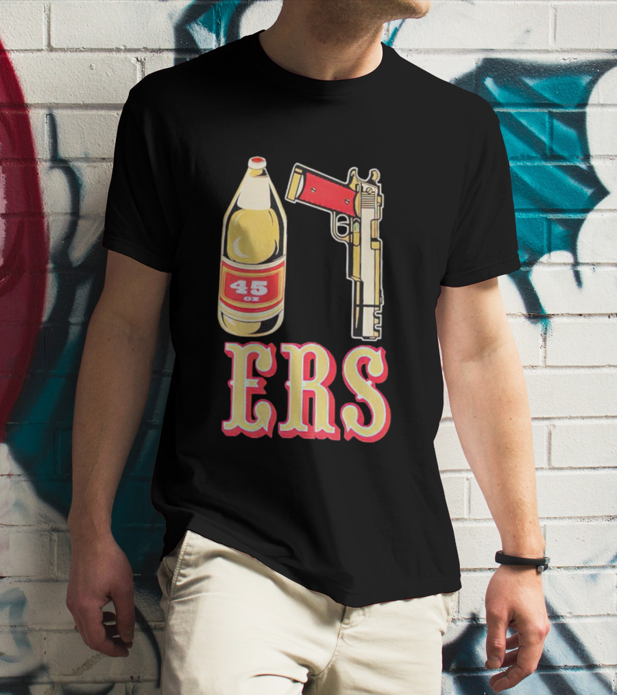 San Francisco 49ers 45 Oz Beer And Gun E R S T-Shirt