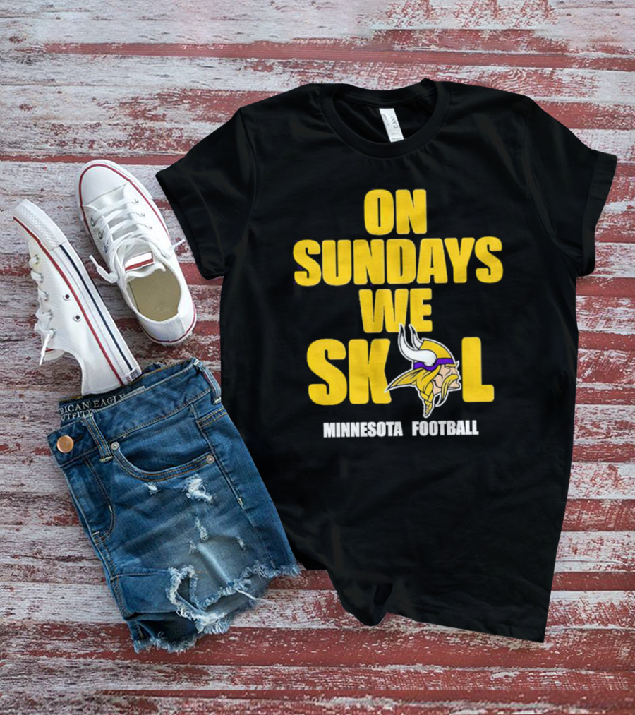 On Sundays We Skol Minnesota Football Vikings T-Shirt