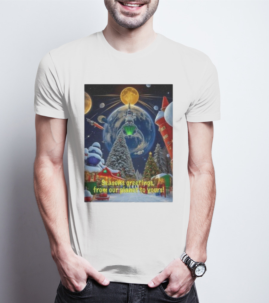 Season’s Greetings From Our Planet To Yours Christmas Scene With Snowy Trees And Space Elements T-Shirt