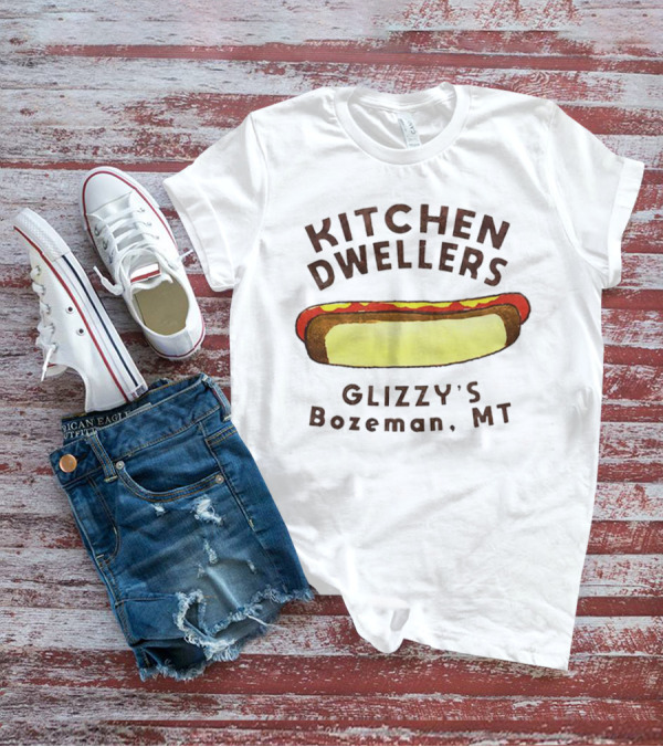 Kitchen Dwellers Glizzy's Bozeman MT Hot Dog T-Shirt