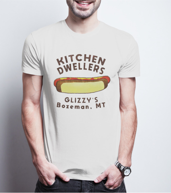 Kitchen Dwellers Glizzy's Bozeman MT Hot Dog T-Shirt