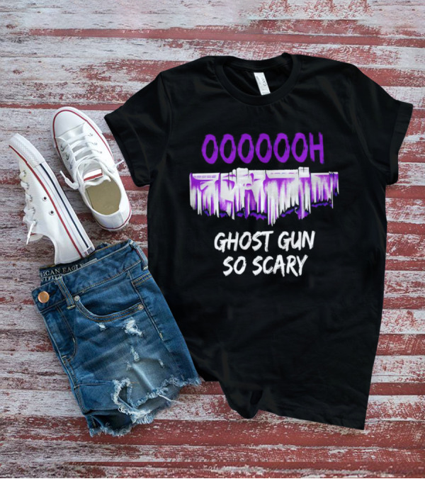 Ooooooh Ghost Gun So Scary Spooky Dripping Letters Halloween T-Shirt