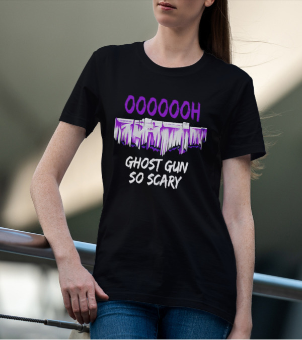 Ooooooh Ghost Gun So Scary Spooky Dripping Letters Halloween T-Shirt