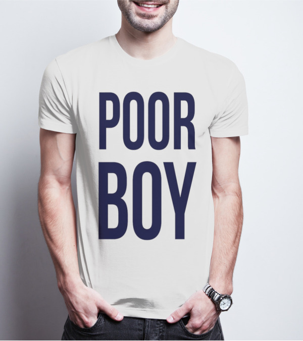 POOR BOY T-Shirt