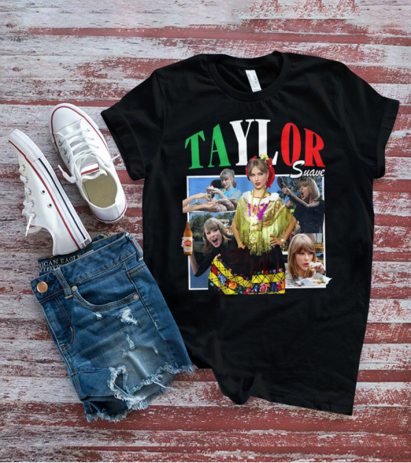 TAYLOR Suave Collage Mexican Outfit Food And Drink T-Shirt