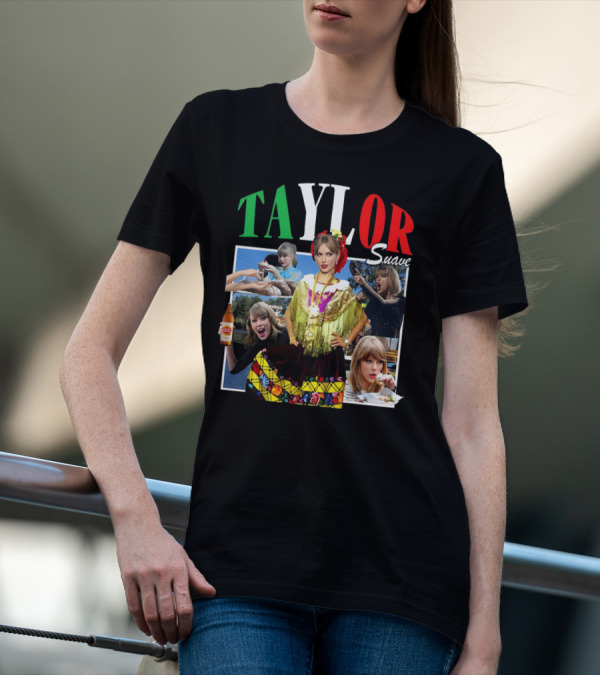 TAYLOR Suave Collage Mexican Outfit Food And Drink T-Shirt