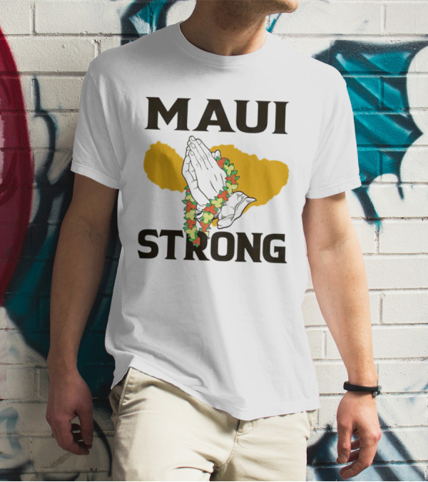 Maui Strong Pray For Maui Hawaii Support With Lei And Praying Hands T-Shirt