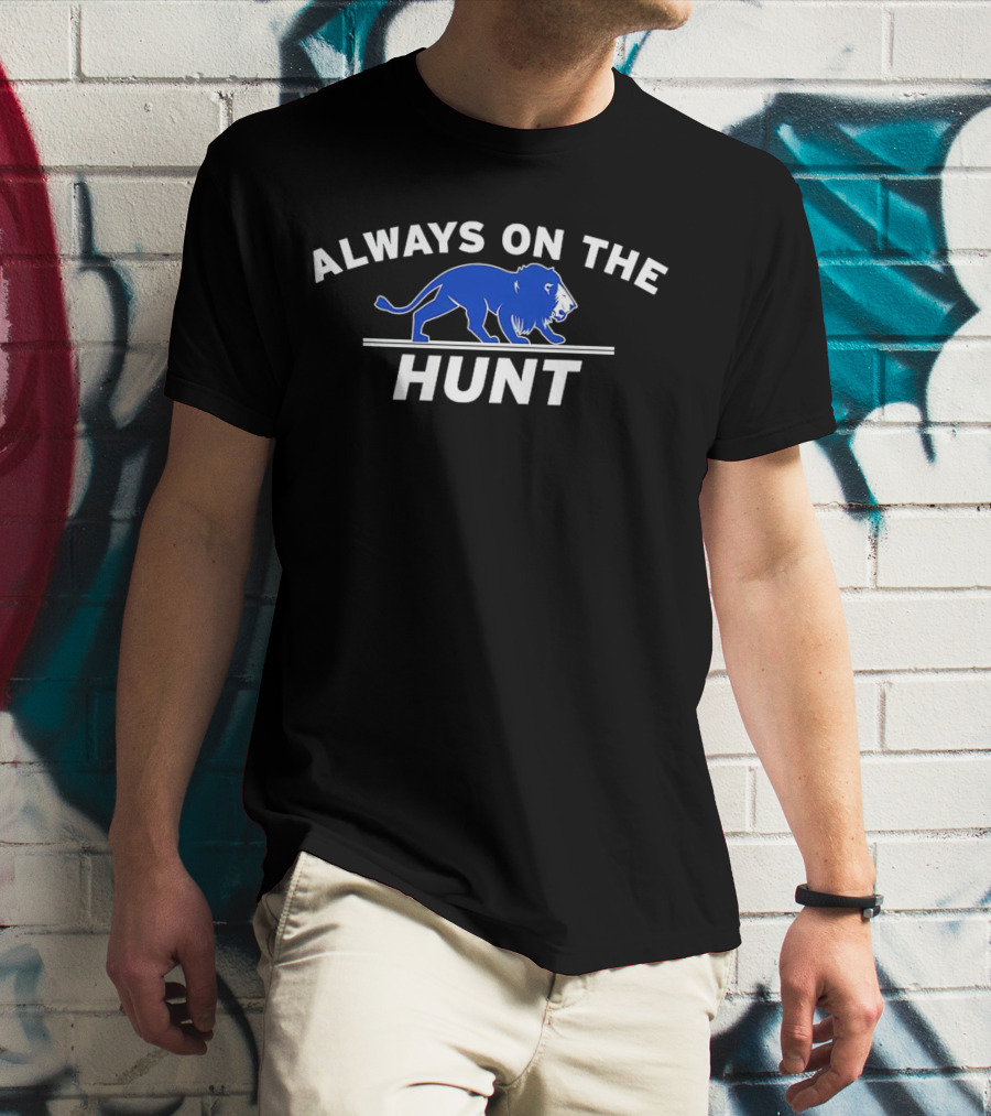 Detroit Lions Always On The Hunt Blue Lion T-Shirt