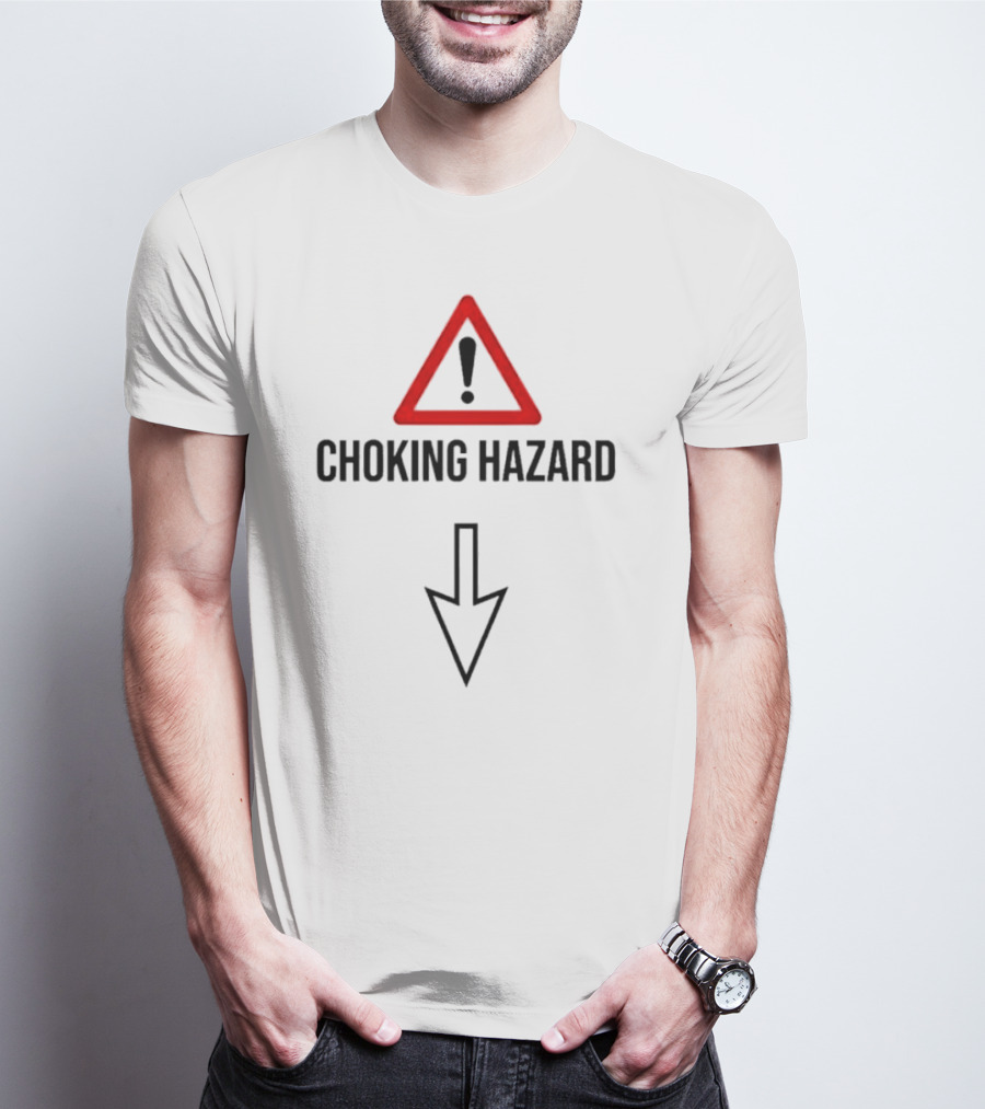 Choking Hazard Warning Exclamation Triangle Arrow Down T-Shirt