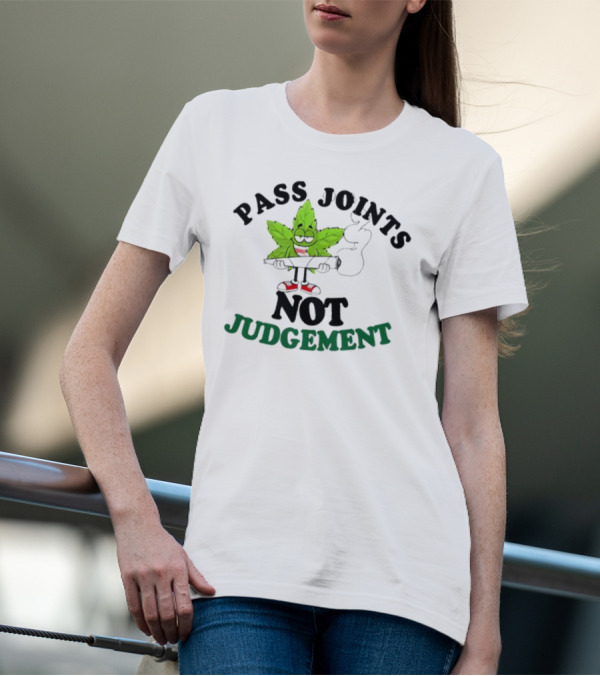 PASS JOINTS NOT JUDGEMENT Cartoon Leaf Holding Joint T-Shirt