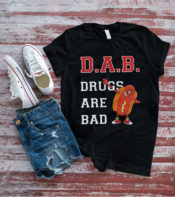 D.A.B. Hot Dog Dab Drugs Are Bad T-Shirt
