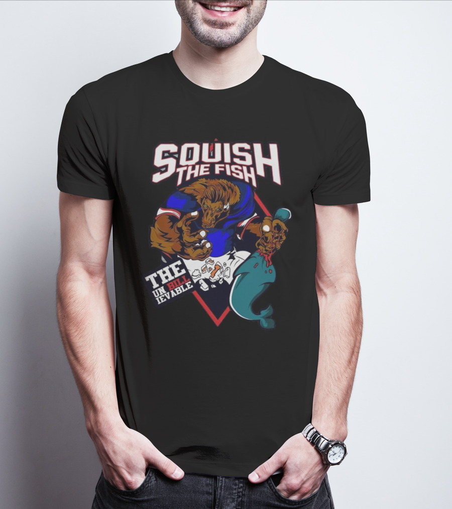 Squish The Fish The Unbillievable Buffalo Bills Mascot T-Shirt