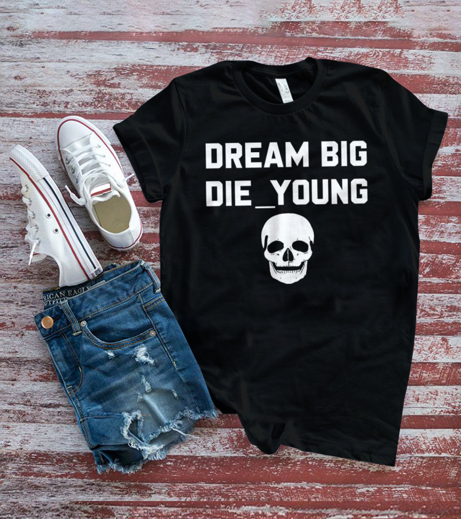 Dream Big Die Young Skull Graphic Travis Barker T-Shirt