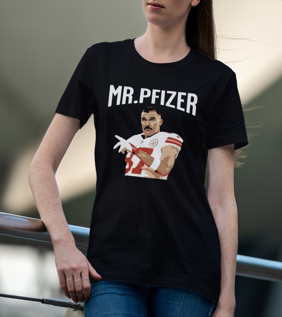 Travis Kelce Kansas City Chiefs Mr Pfizer Football Player T-Shirt
