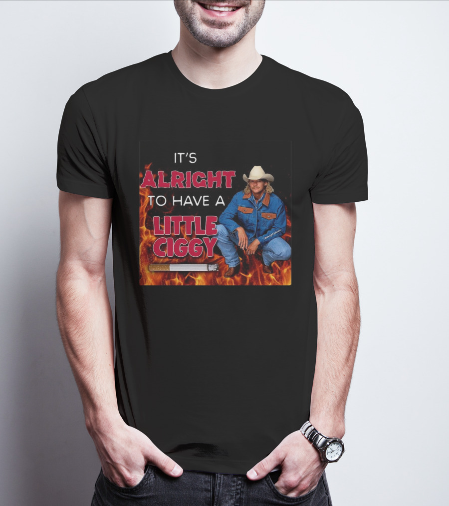 DJ Rodeo Starr It's Alright To Have A Little Ciggy Western Style Cowboy Fire Background T-Shirt