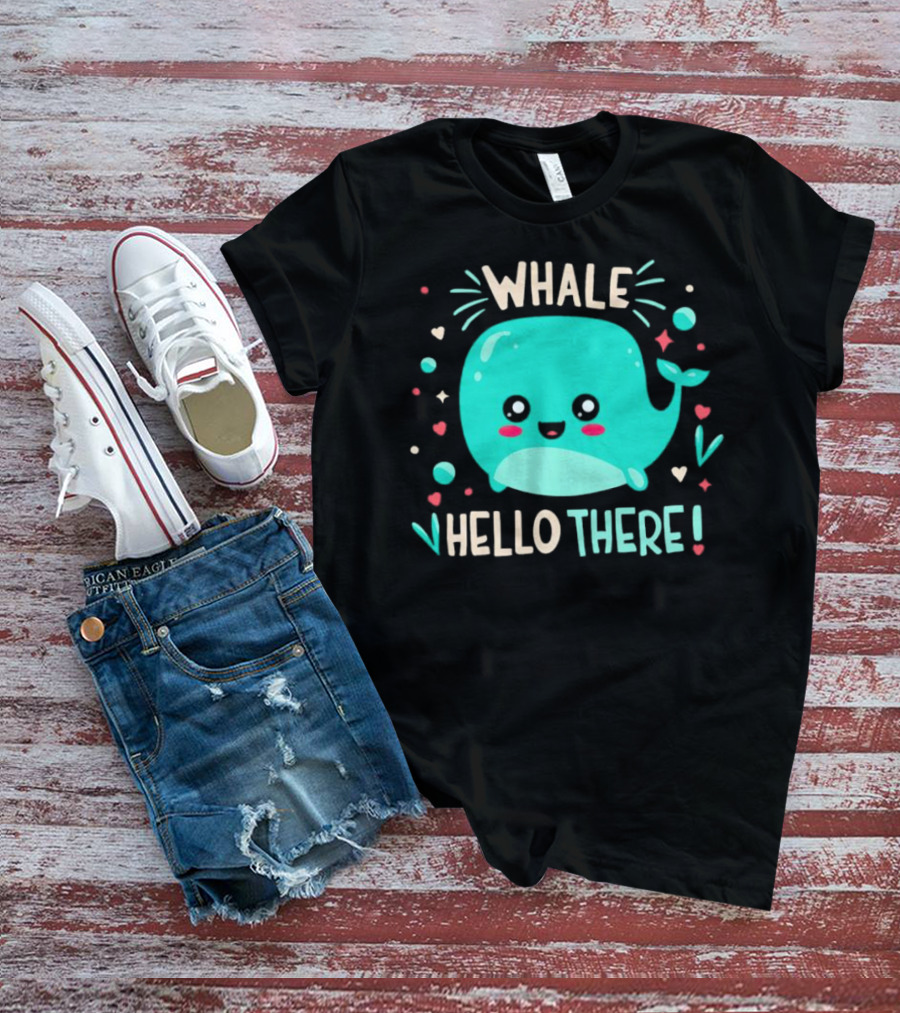 Whale Hello There Cute Cartoon Aqua Whale Design With Hearts And Stars T-Shirt