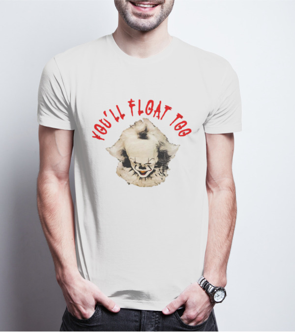You'll Float Too Pennywise Halloween T-Shirt