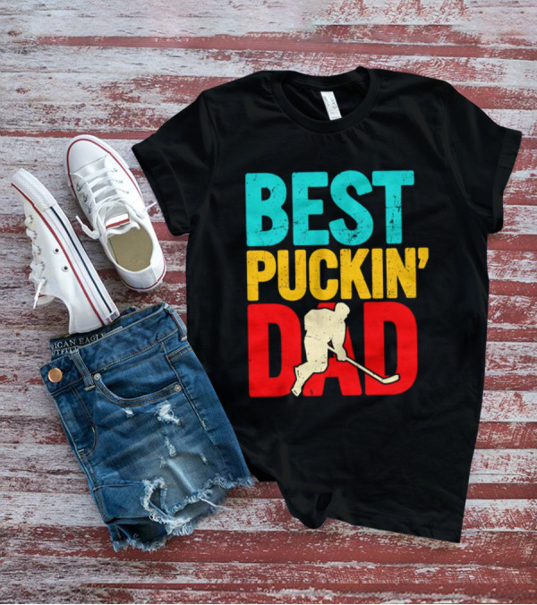 BEST PUCKIN’ DAD Hockey Player T-Shirt