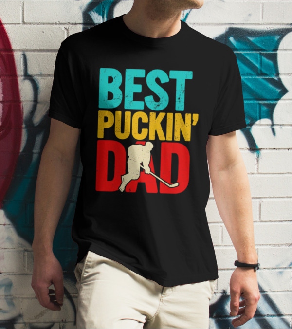 BEST PUCKIN’ DAD Hockey Player T-Shirt