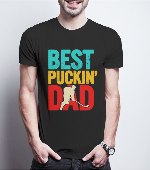 BEST PUCKIN’ DAD Hockey Player T-Shirt