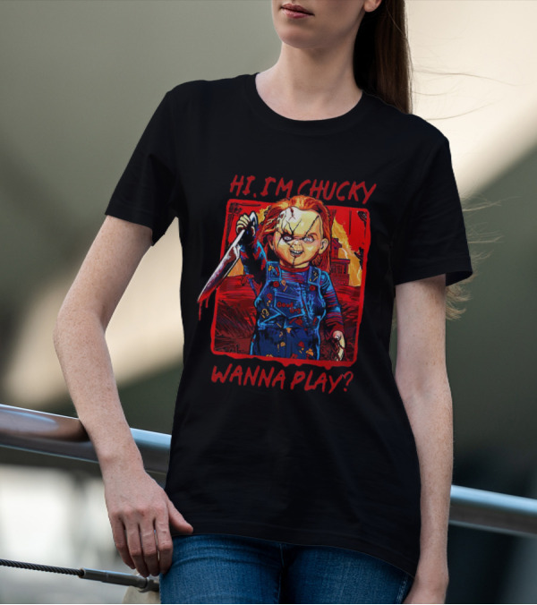 Hi I'm Chucky Wanna Play Creepy Doll With Knife And Overalls T-Shirt