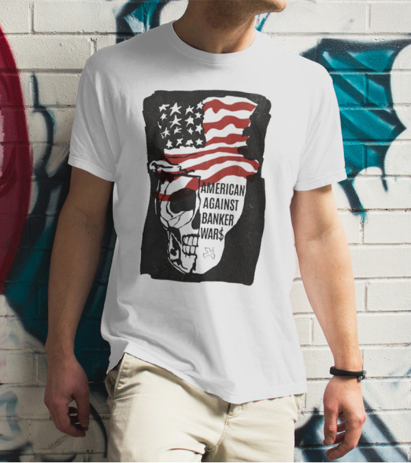 American Against Banker Wars Uncle Sam Skull #WWIII T-Shirt