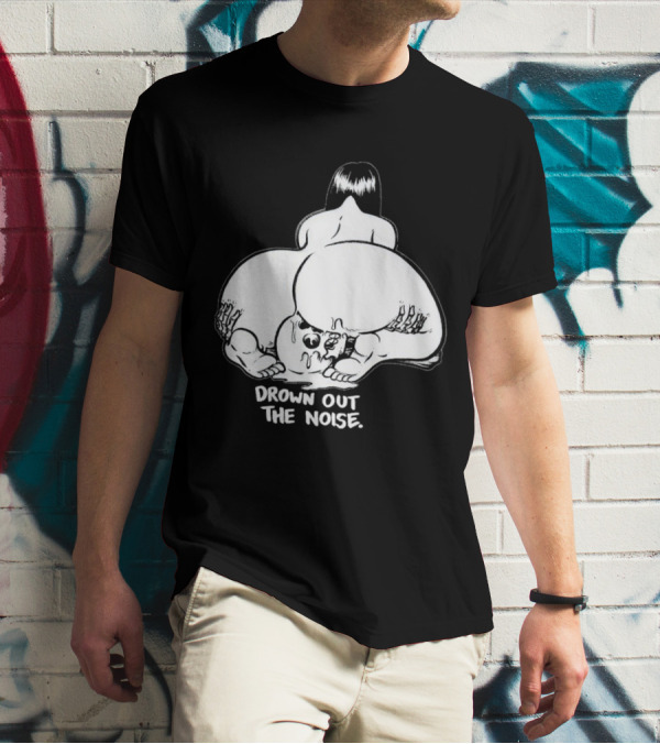 Drown Out The Noise Skull And Woman Back View T-Shirt