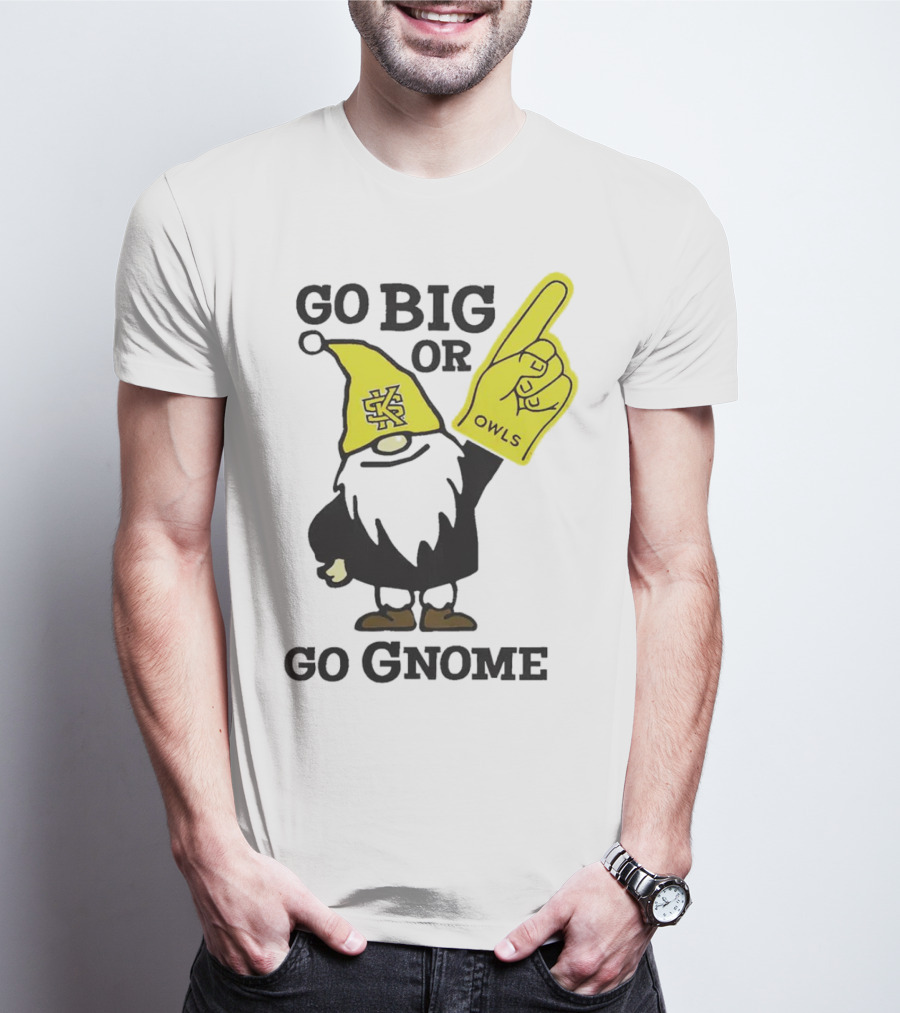 Go Big Or Go Gnome Owls Foam Finger KSU Gnome T-Shirt