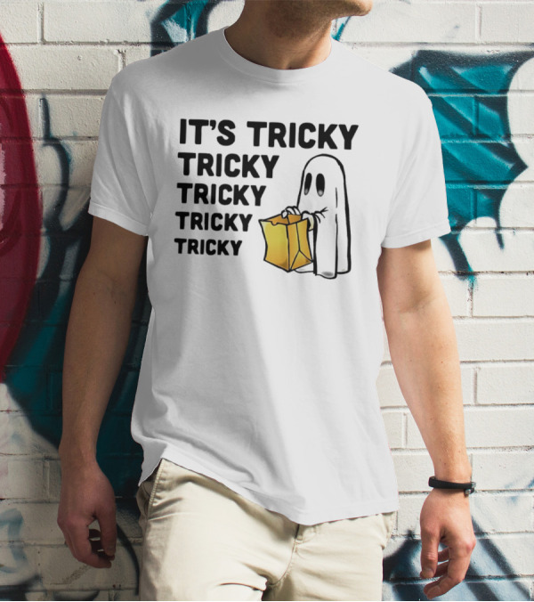 IT'S TRICKY TRICKY TRICKY TRICKY TRICKY HALLOWEEN GHOST WITH CANDY BAG T-Shirt