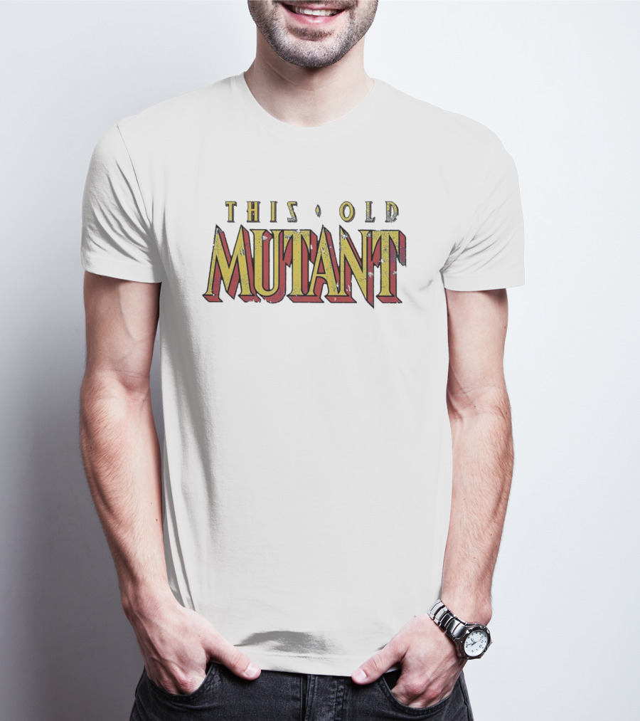 THIS OLD MUTANT T-Shirt