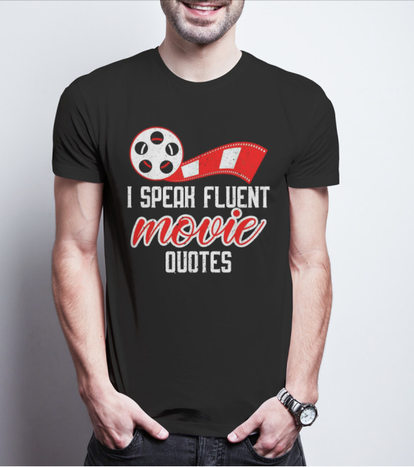 I Speak Fluent Movie Quotes Film Reel And Red Filmstrip T-Shirt