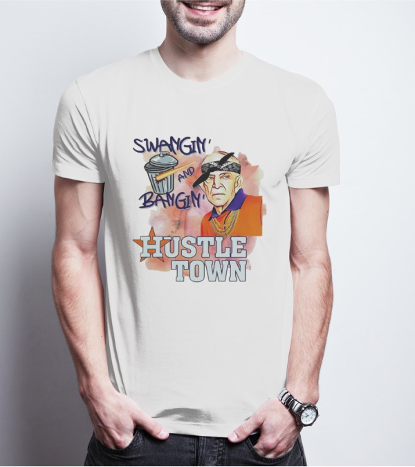 Swangin’ And Bangin’ Hustle Town Houston Astros Mattress Mack T-Shirt