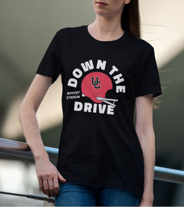 Down The Drive UC Football Helmet Nippert Stadium Cincinnati Bearcats T-Shirt