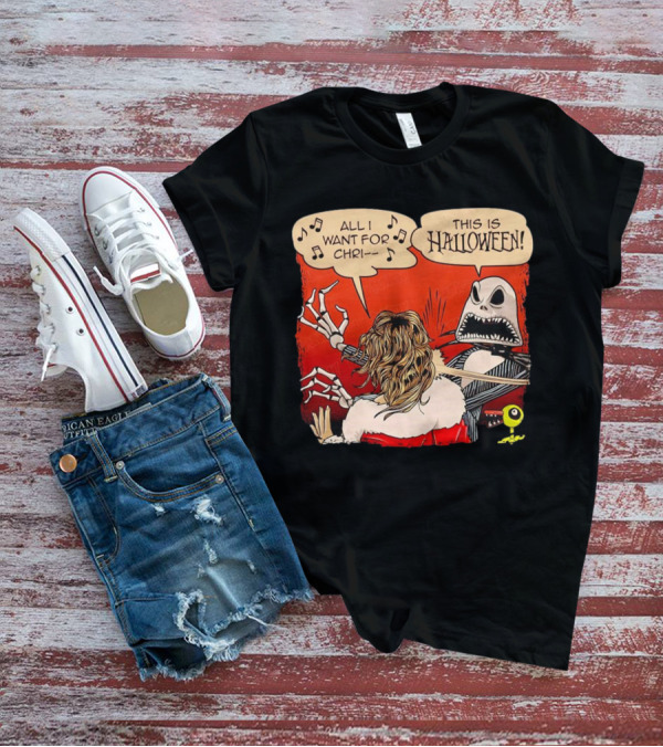 Jack Skellington Slapping This Is Halloween All I Want For Chri T-Shirt