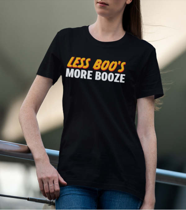 Less Boo’s More Booze Fun T-Shirt